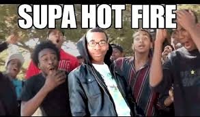 supa hot fire meme meme image