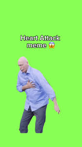 heart attack meme meme image