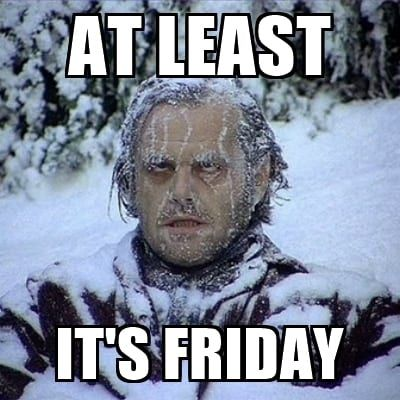 cold friday meme meme image
