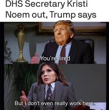 kristi noem fired meme meme image
