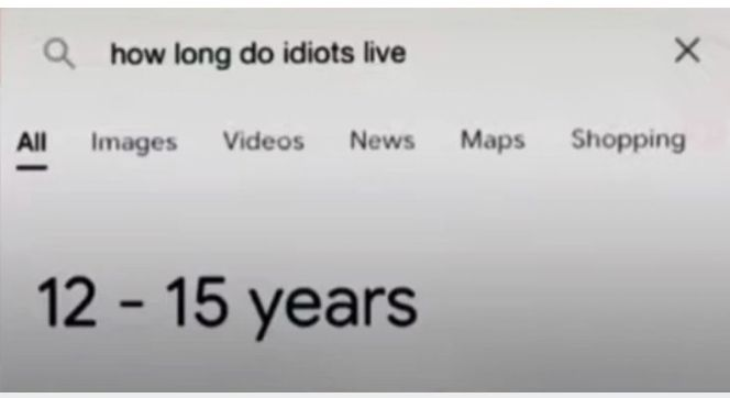 how long do idiots live 12-18 meme meme image